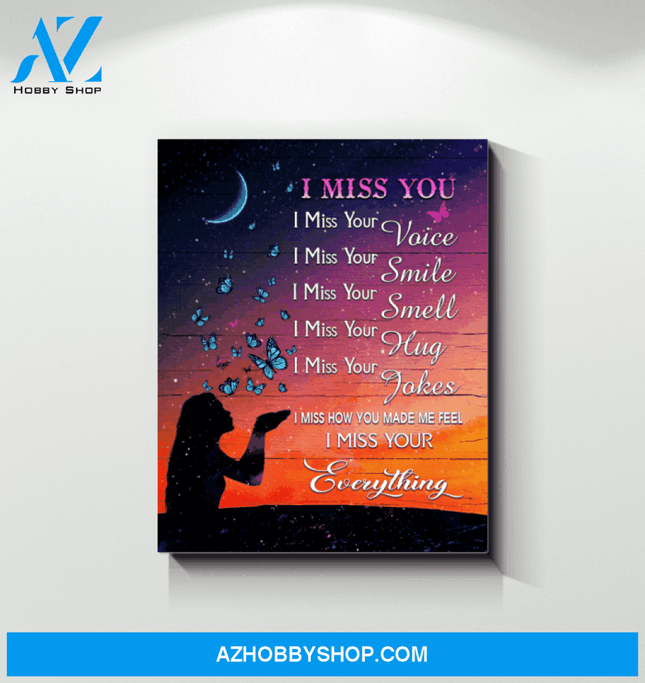 Butterfly I Miss You Everything Special Custom Design Canvas Gift