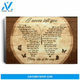 Butterfly I Never Left You Every Step Of Way White Poster Canvas