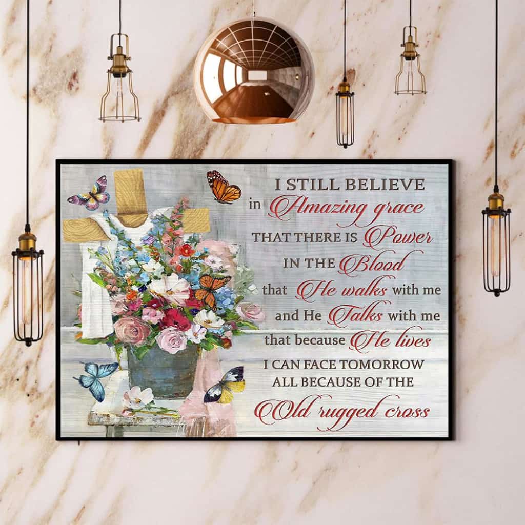Butterfly I Still Believe In Amazing Grace Old Rugged Cross Paper Poster No Frame Matte Canvas Wall Decor