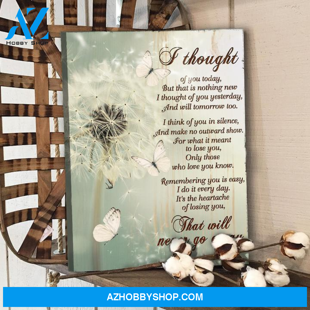 Butterfly I thought of you today - Matte Canvas, gift for you, gift for butterfly lover, gift for family, holiday gift, christmas gift, memory gift c15