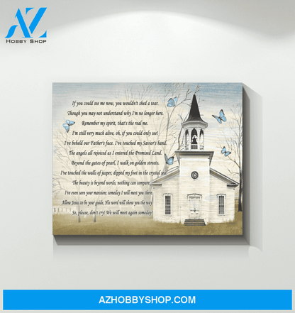 Butterfly If You Could See Me Now Special Custom Design Canvas Gift