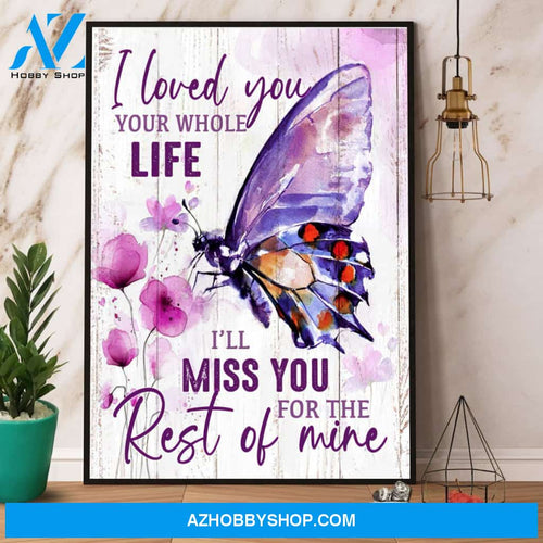 Butterfly I’Ll Miss You For The Rest Of Mine Canvas And Poster, Wall Decor Visual Art