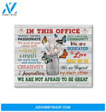 Butterfly - In This Office - Canvas - We Are Not Afraid To Be Great Ver.5