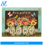 Butterfly It's So Good To Be Home Wall Art Canvas Prints