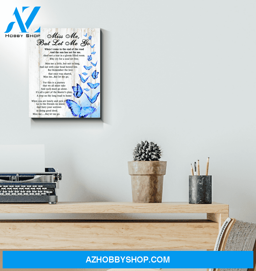 BUTTERFLY Miss Me, But Let Me Go Wall Art Canvas Prints