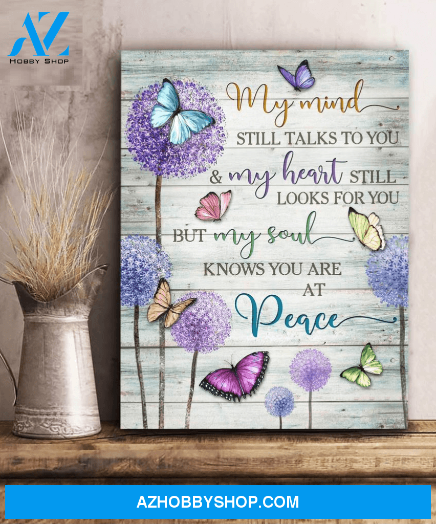 Butterfly, my soul knows you are at peace - Matte Canvas, gift for you, gift for butterfly lover, memory gift, gift for widow, gift to widow, living room wall art, living room picture c105