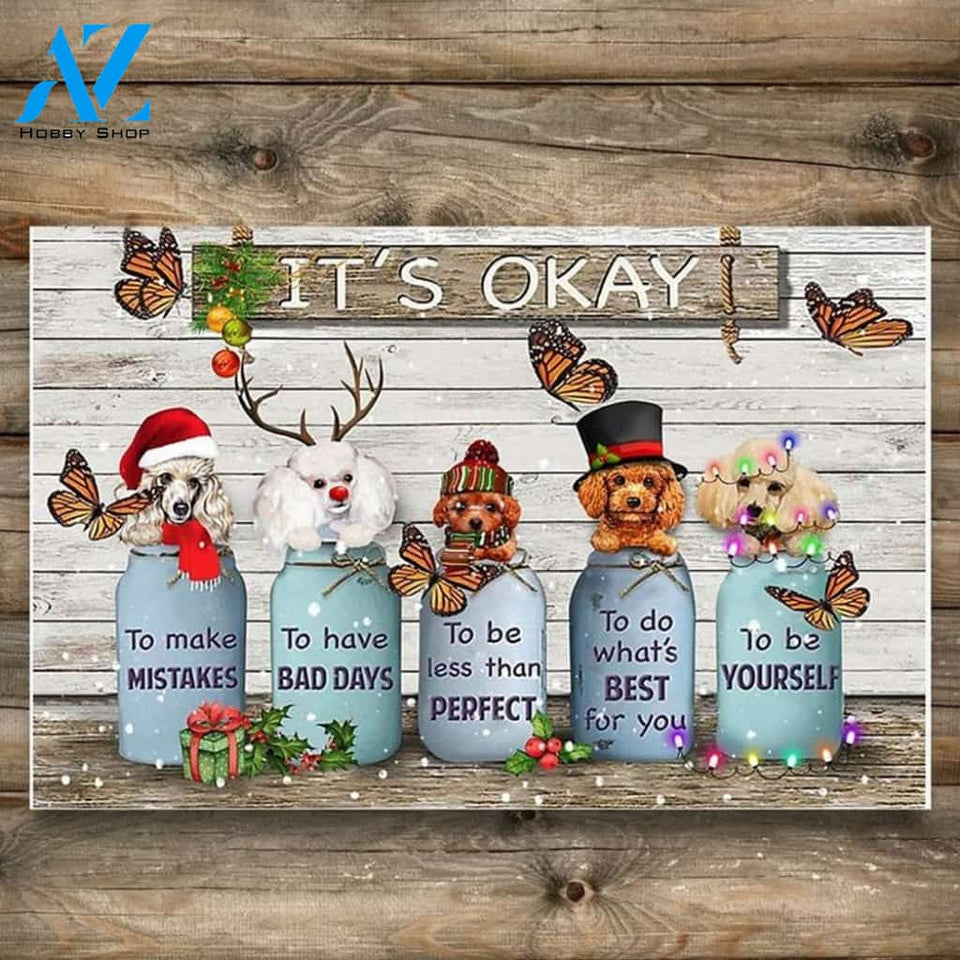 Butterfly & Poodle It's Okay Quotes Christmas Indoor And Outdoor Mat Entrance Rug Sweet Home Decor Housewarming, Gift For Dog Loves, Friend, Family