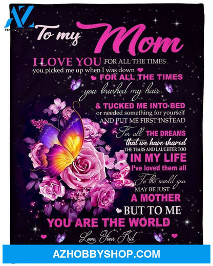 Butterfly Roses To My Mom I Love You For All The Times Gift From Kid Fleece Blanket