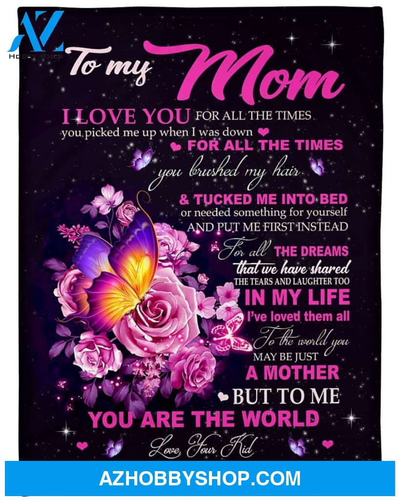 Butterfly Roses To My Mom I Love You For All The Times Gift From Kid Fleece Blanket