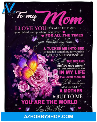 Butterfly Roses To My Mom I Love You For All The Times Gift From Kid Fleece Blanket