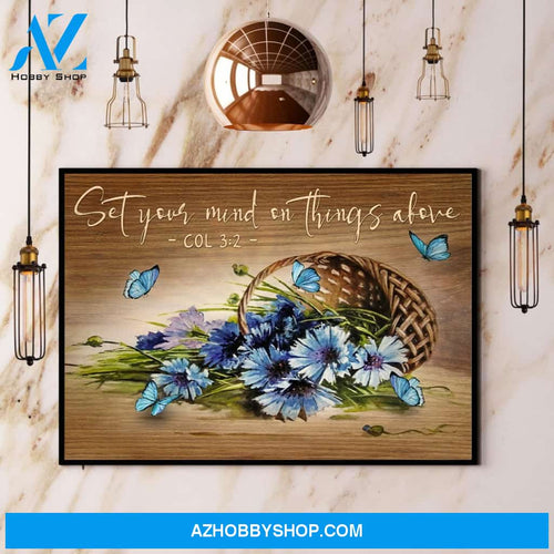 Butterfly Set Your Mind On Things Above Canvas And Poster, Wall Decor Visual Art