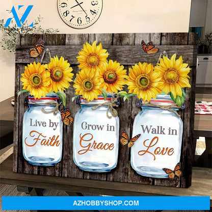 Butterfly Sunflower Live by faith Grow in Grace Walk in love Canvas And Poster, Wall Decor Visual Art