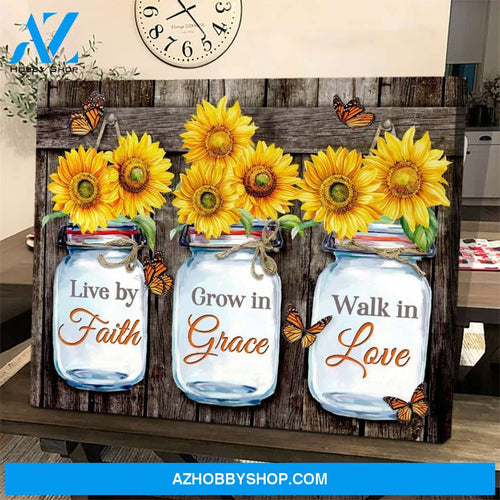 Butterfly Sunflower Live by faith Grow in Grace Walk in love Canvas And Poster, Wall Decor Visual Art