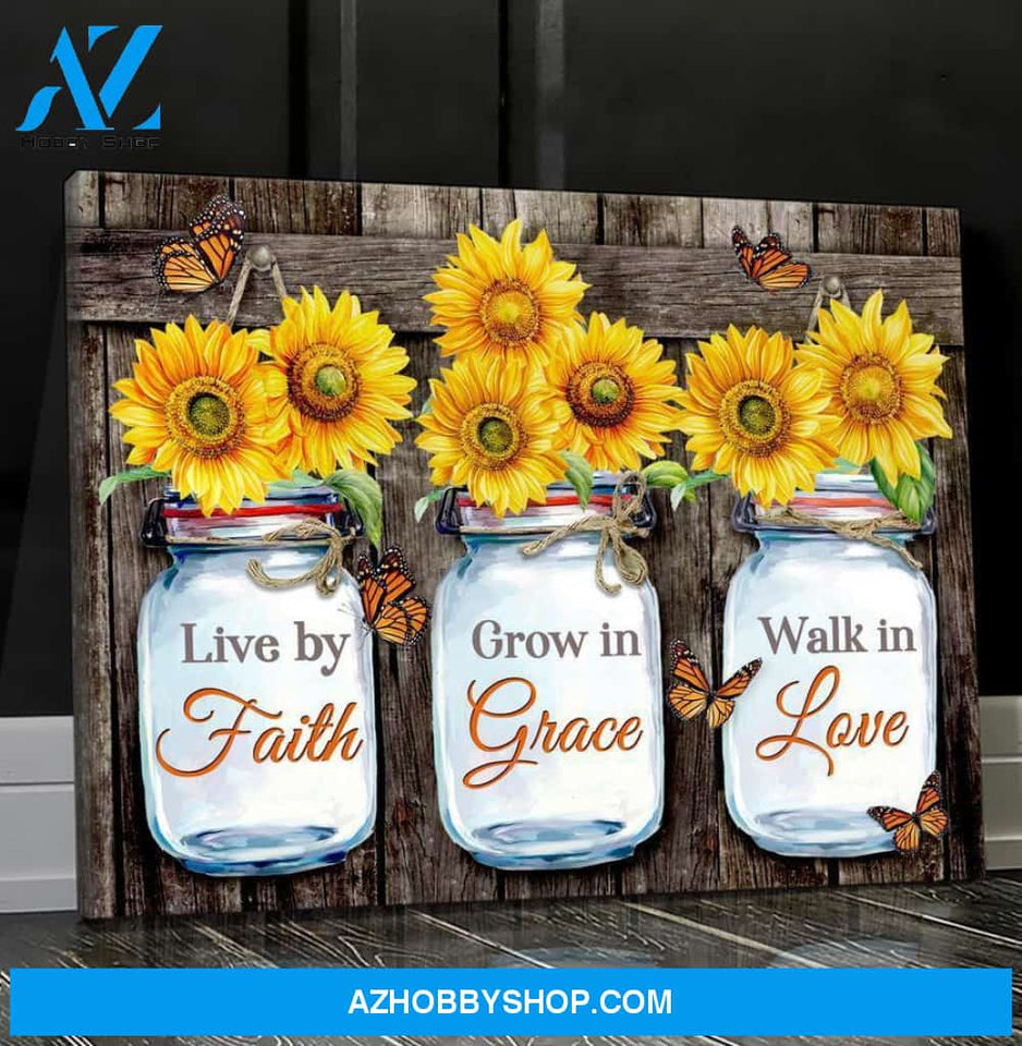 Butterfly Sunflower Live by faith Grow in Grace Walk in love Canvas And Poster, Wall Decor Visual Art