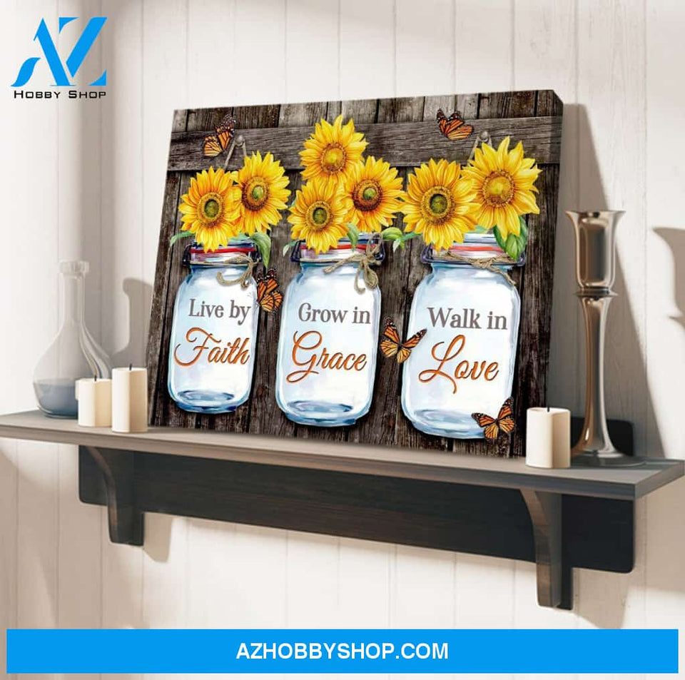 Butterfly Sunflower Live by faith Grow in Grace Walk in love Canvas And Poster, Wall Decor Visual Art