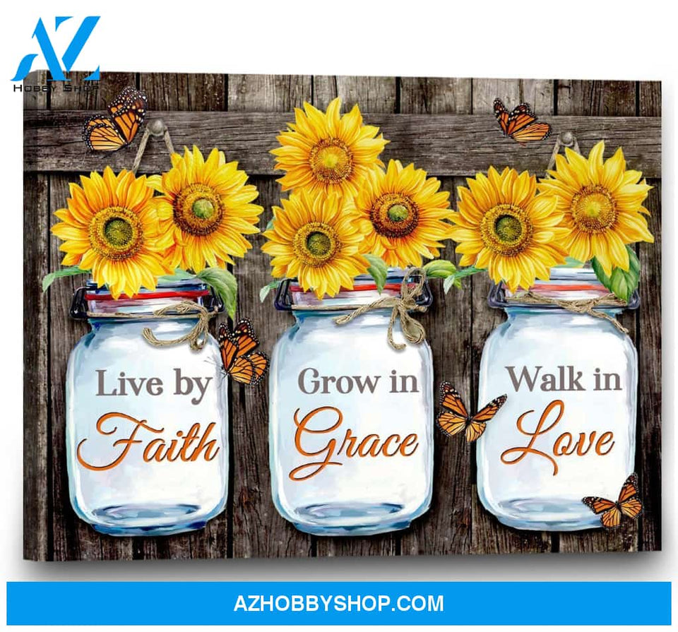 Butterfly Sunflower Live by faith Grow in Grace Walk in love Canvas And Poster, Wall Decor Visual Art