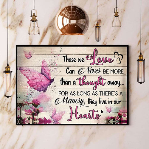 Butterfly Those We Love Can Never Be More Than A Thought Away Paper Poster No Frame Matte Canvas Wall Decor