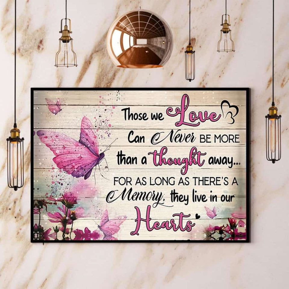 Butterfly Those We Love Can Never Be More Than A Thought Away Paper Poster No Frame Matte Canvas Wall Decor
