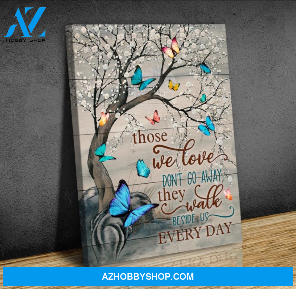 Butterfly Those We Love Don'T Go Away Canvas And Poster, Canvas Painting, Wall Decor Visual Art