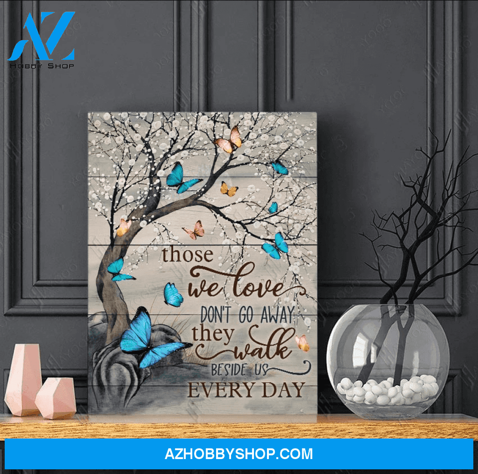 Butterfly Those We Love Don'T Go Away Canvas And Poster, Canvas Painting, Wall Decor Visual Art