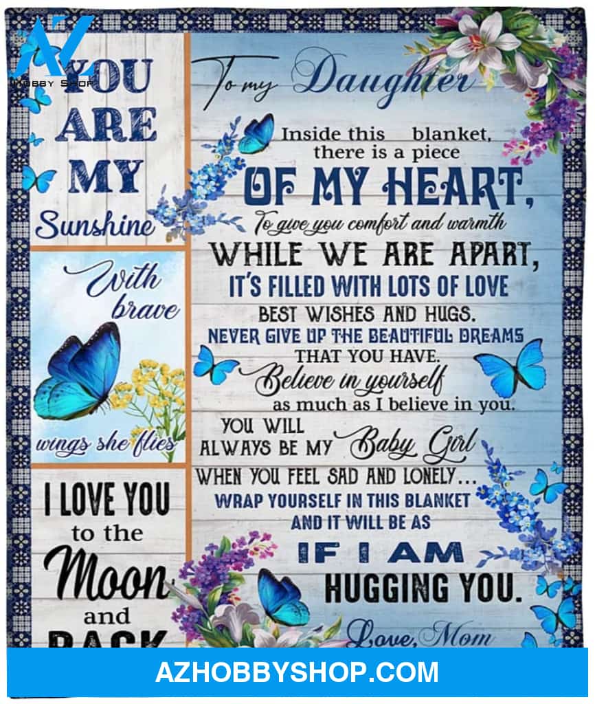 Personalized Butterfly to My Daughter Blanket from Mom or Dad Best Gifts to My Daughter I Love You to The Moon and Back Blanket