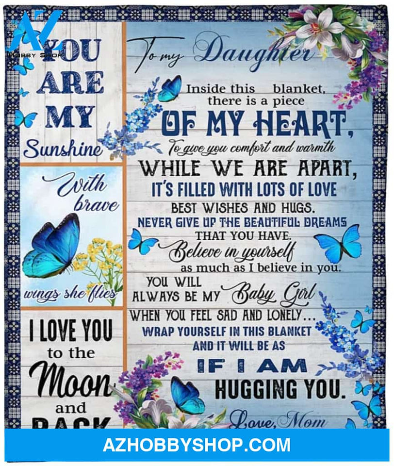 Personalized Butterfly to My Daughter Blanket from Mom or Dad Best Gifts to My Daughter I Love You to The Moon and Back Blanket
