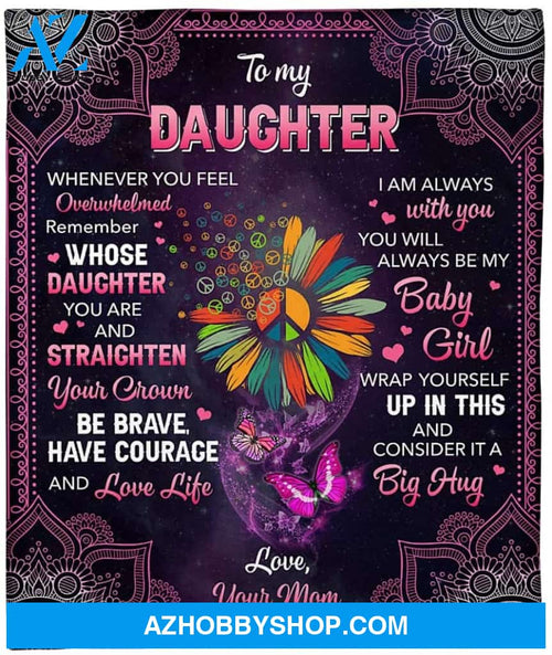 Personalized Butterfly To My Daughter Blanket Whenever You Feel Overwhelmed Fleece Blanket For Daughter From Mom & Dad Customized Blanket For Birthday Christmas