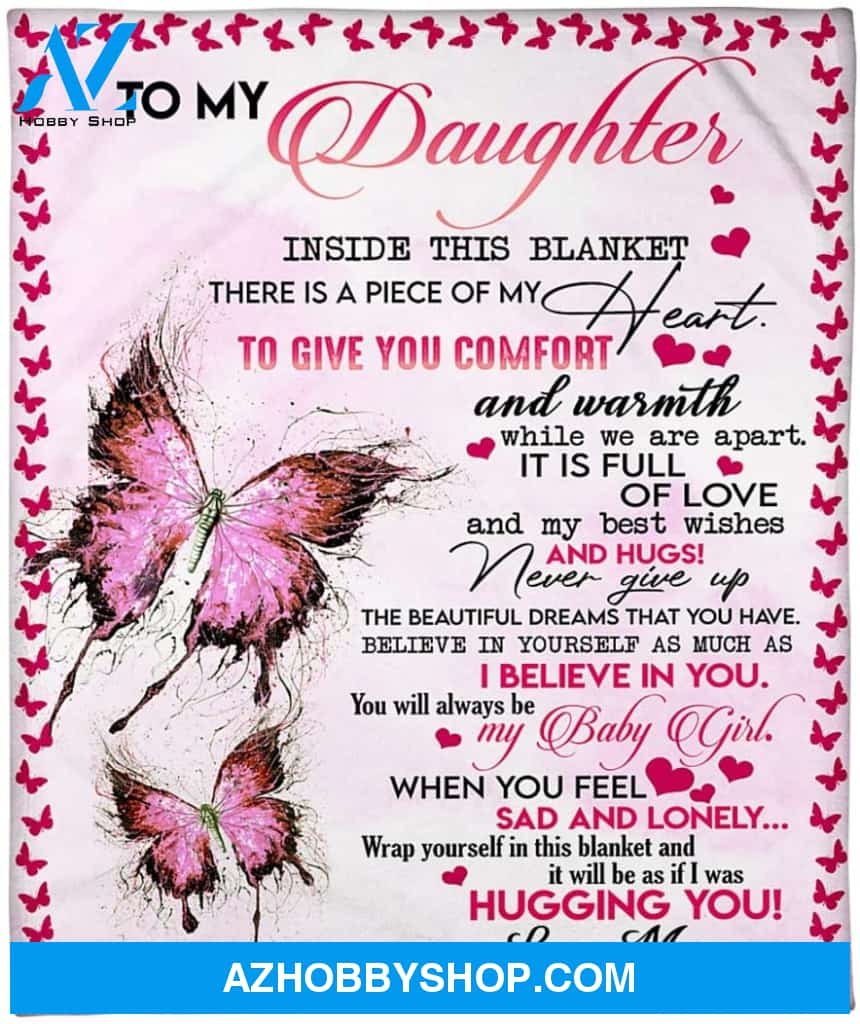 Butterfly to My Daughter Inside This Blanket There is a Piece of My Heart Premium Fleece Blanket Soft Blanket for Bedroom Living Rooms Sofa Couch Gift