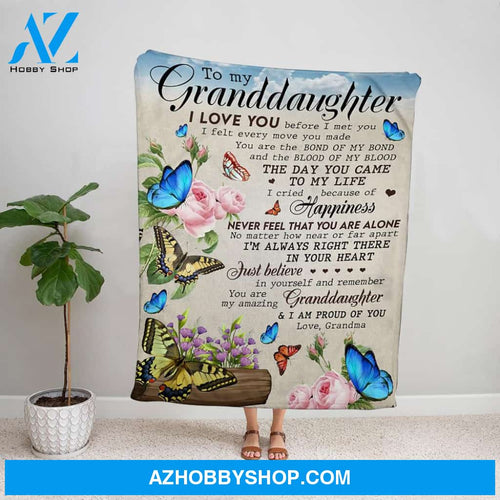 Personalized Butterfly To My Granddaughter Fleece Blanket From Grandma You Are My Amazing Granddaughter And I Am Proud Of You Great Customized Blanket Gifts For Birthday Christmas Thanksgiving