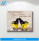 Butterfly What I Love The Most About My Home Canvas