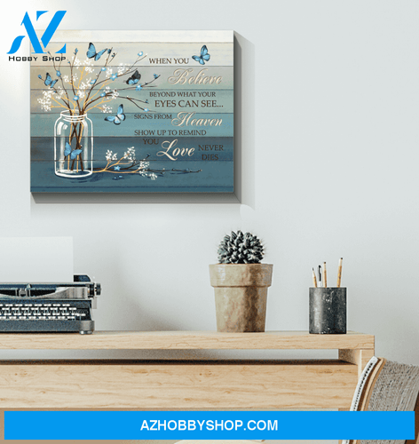 Butterfly When You Believe (Blue) Wall Art Canvas Prints