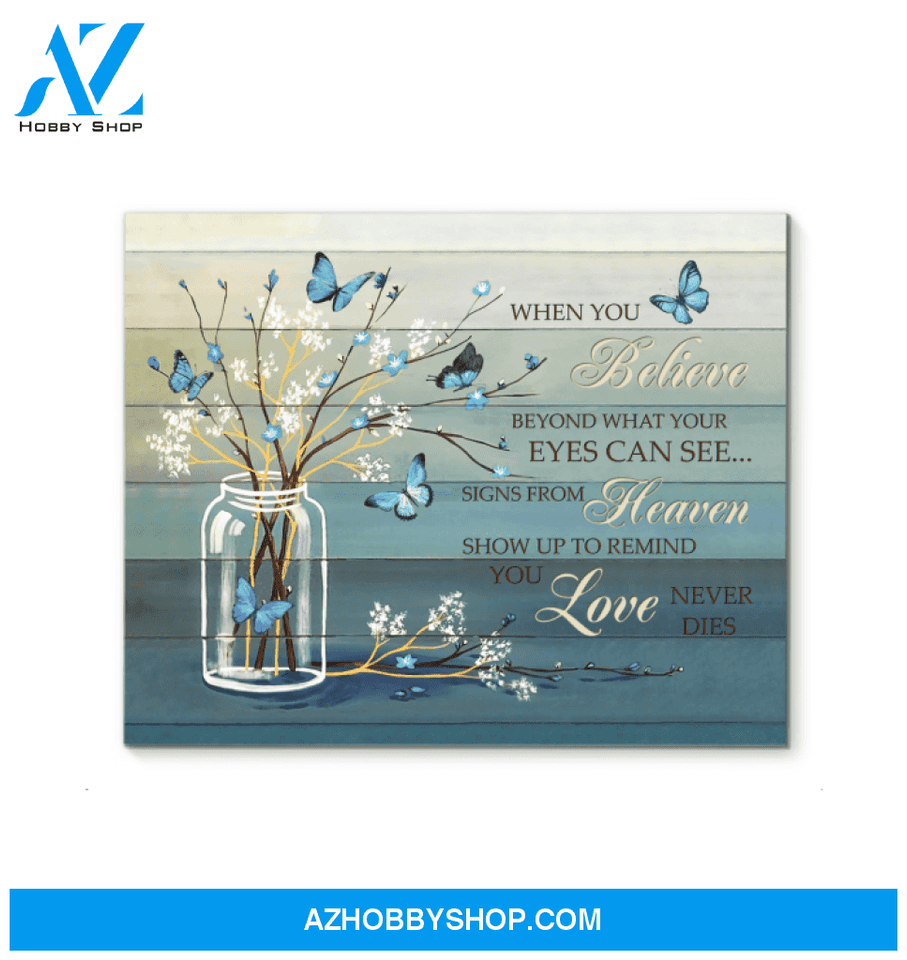 Butterfly When You Believe (Blue) Wall Art Canvas Prints