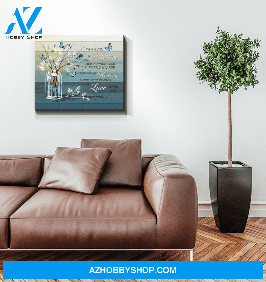 Butterfly When You Believe (Blue) Wall Art Canvas Prints
