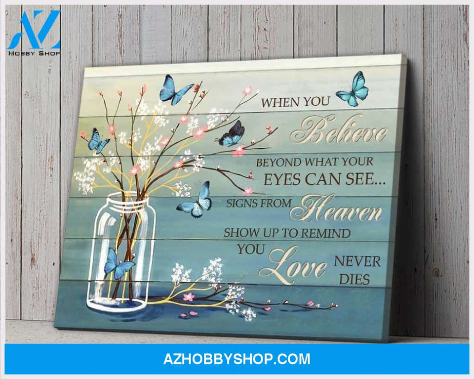 Butterfly When You Believe Wall Art Canvas Prints