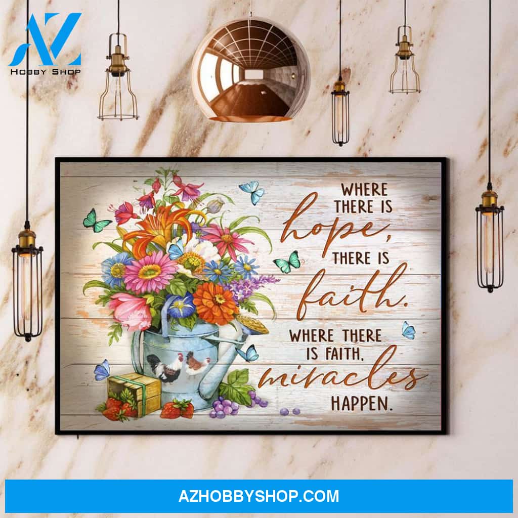 Butterfly Where There Is Hope Faith And Miracles Happen Canvas And Poster, Wall Decor Visual Art
