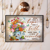 Butterfly Where There Is Hope Faith And Miracles Happen Paper Poster No Frame Matte Canvas Wall Decor