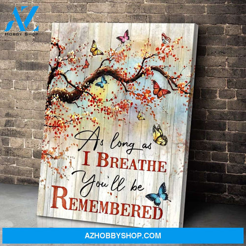 Butterfly You'll Be Remembered Wall Art Canvas Prints