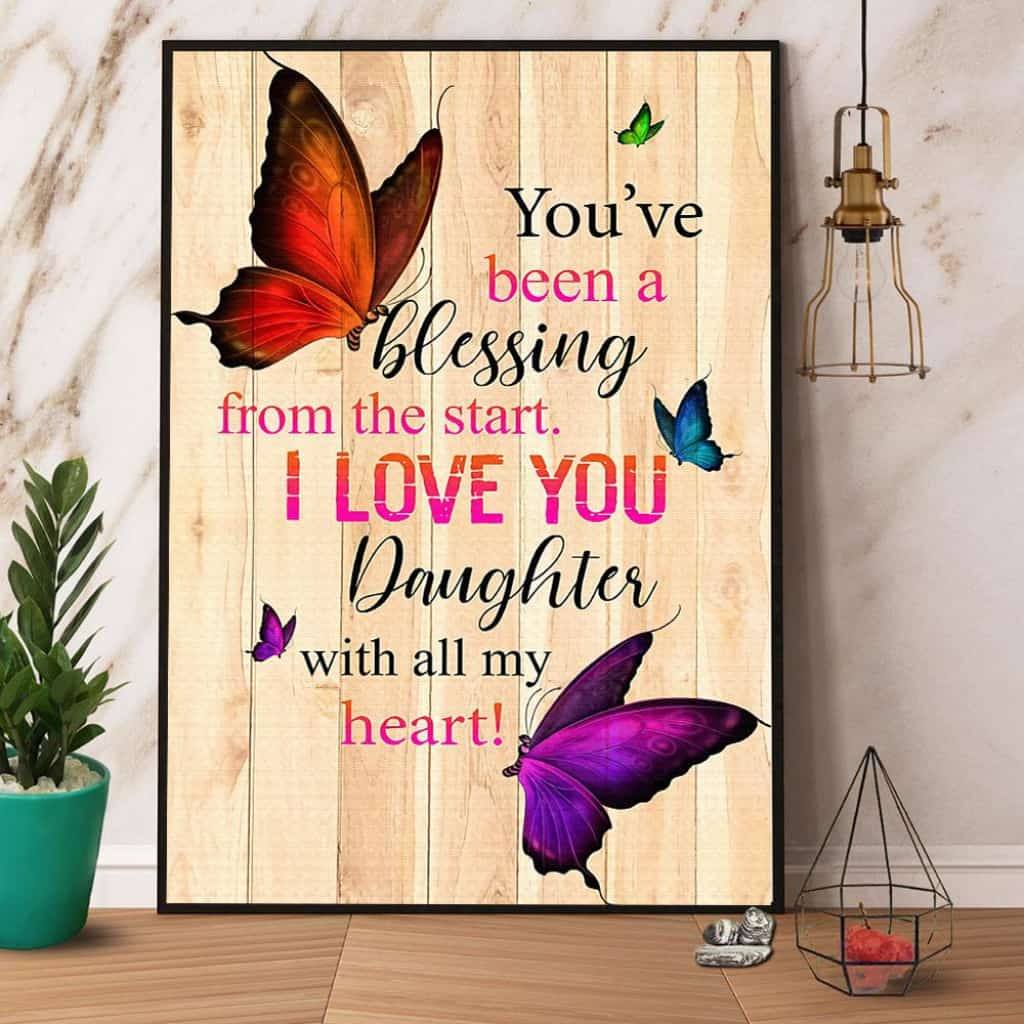 Butterfly You'Re Been A Blessing From The Start I Love You Paper Poster No Frame Matte Canvas Wall Decor