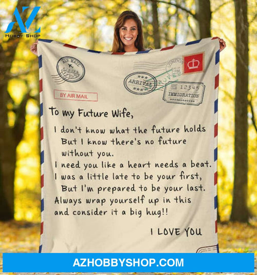 By Air Mail To My Future Wife There's No Future Without You I Love You Fleece Blanket - Quilt Blanket