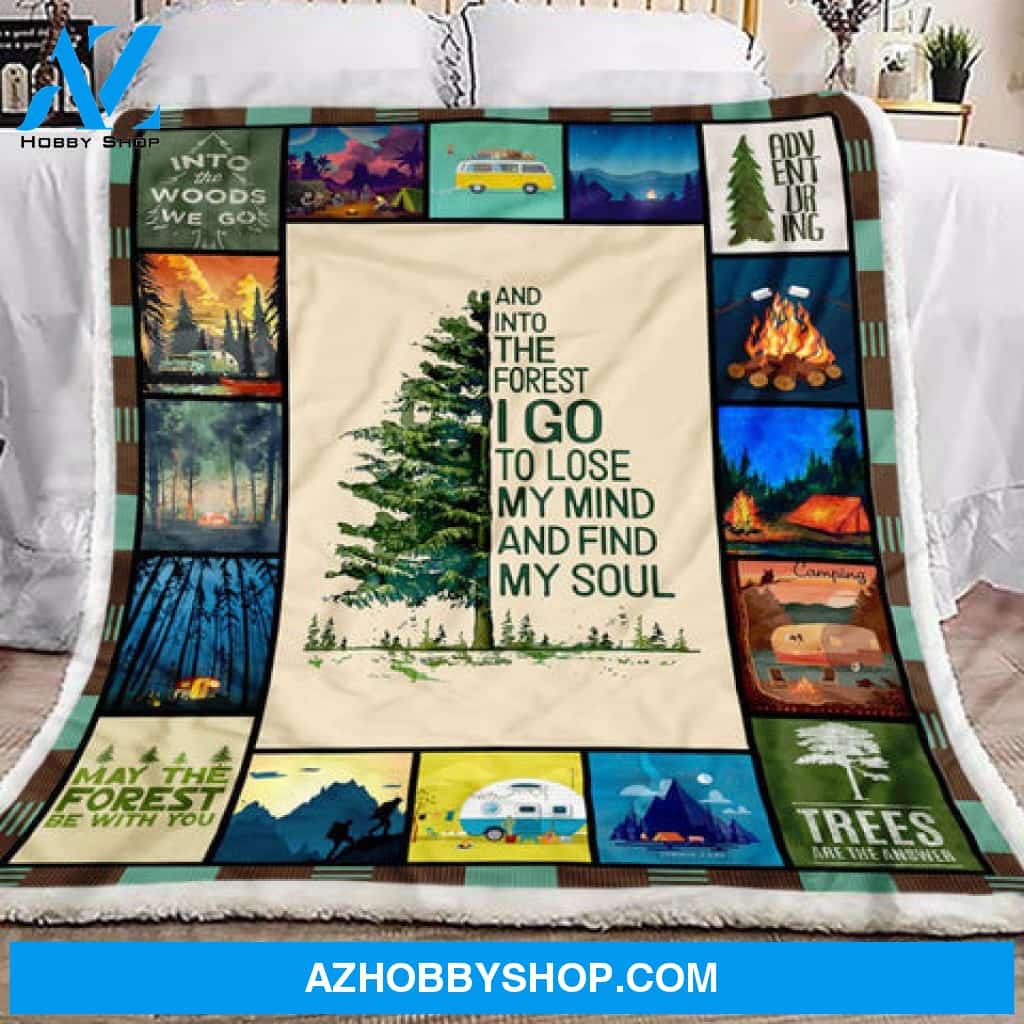 Camping Blanket, And Into The Forest I Go To Lose My Mind And Find My Soul, Camping Lover