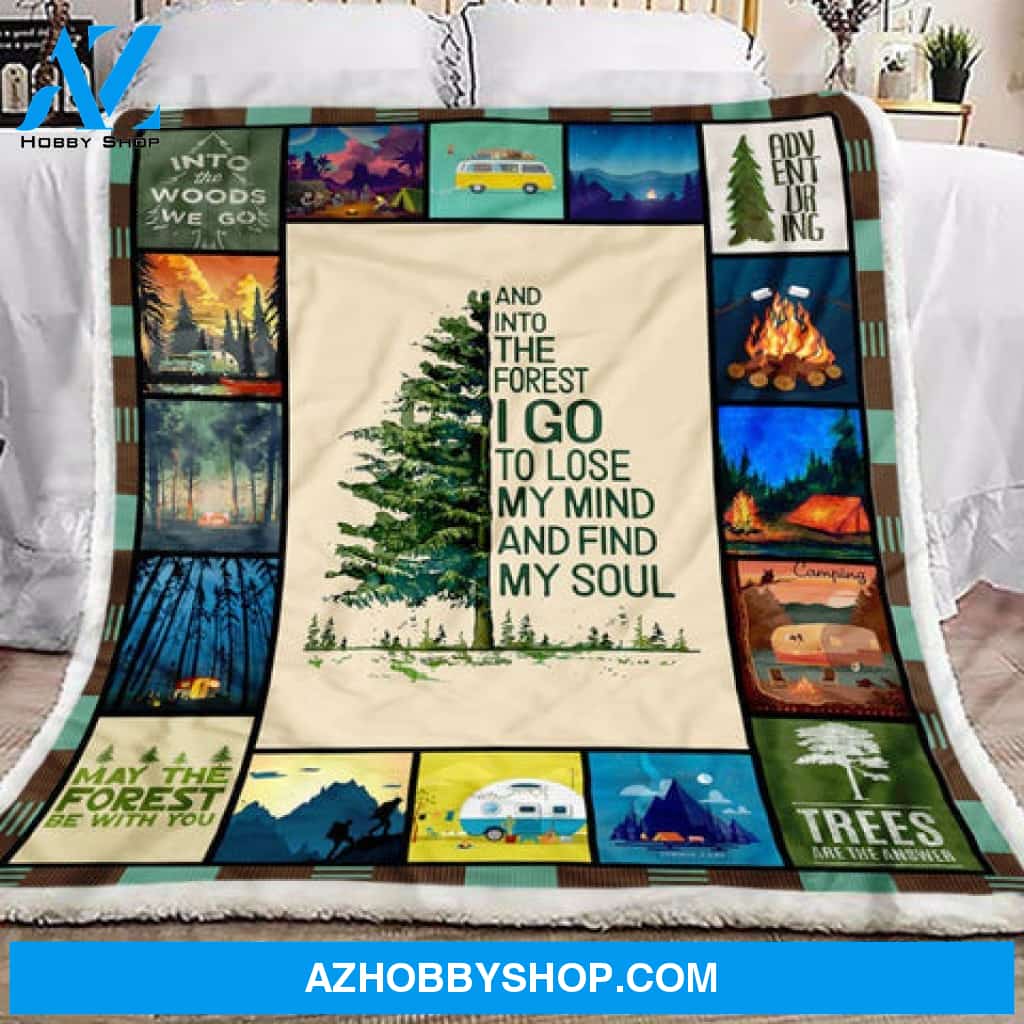 Camping Blanket, And Into The Forest I Go To Lose My Mind And Find My Soul, Camping Lover