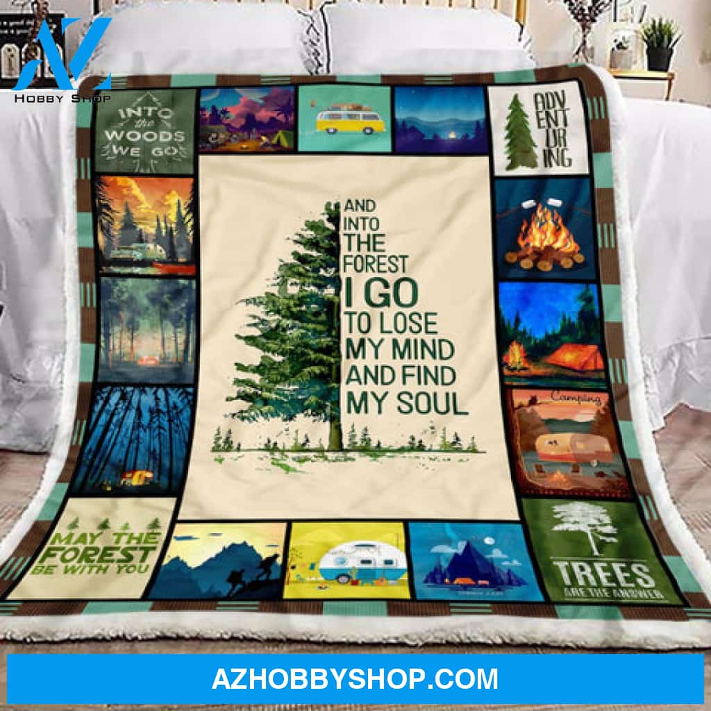 Camping Blanket, And Into The Forest I Go To Lose My Mind And Find My Soul, Camping Lover