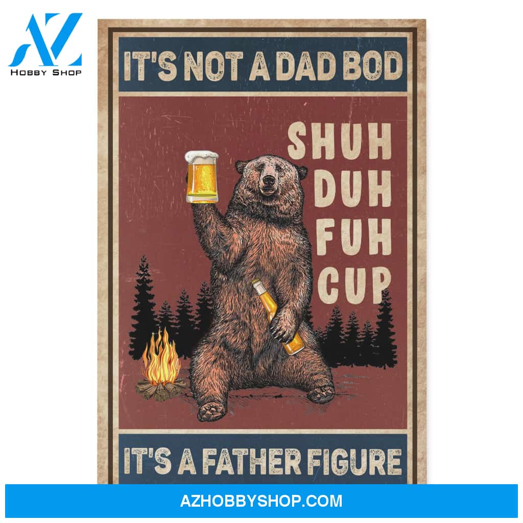 Camping Dad - It's Not A Dad Bod It's A Father Figure - Matte Canvas