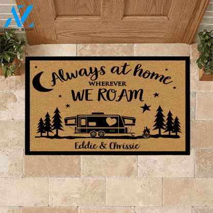 Camping Doormat Customized Name and RV Always At Home Wherever We Roam | WELCOME MAT | HOUSE WARMING GIFT