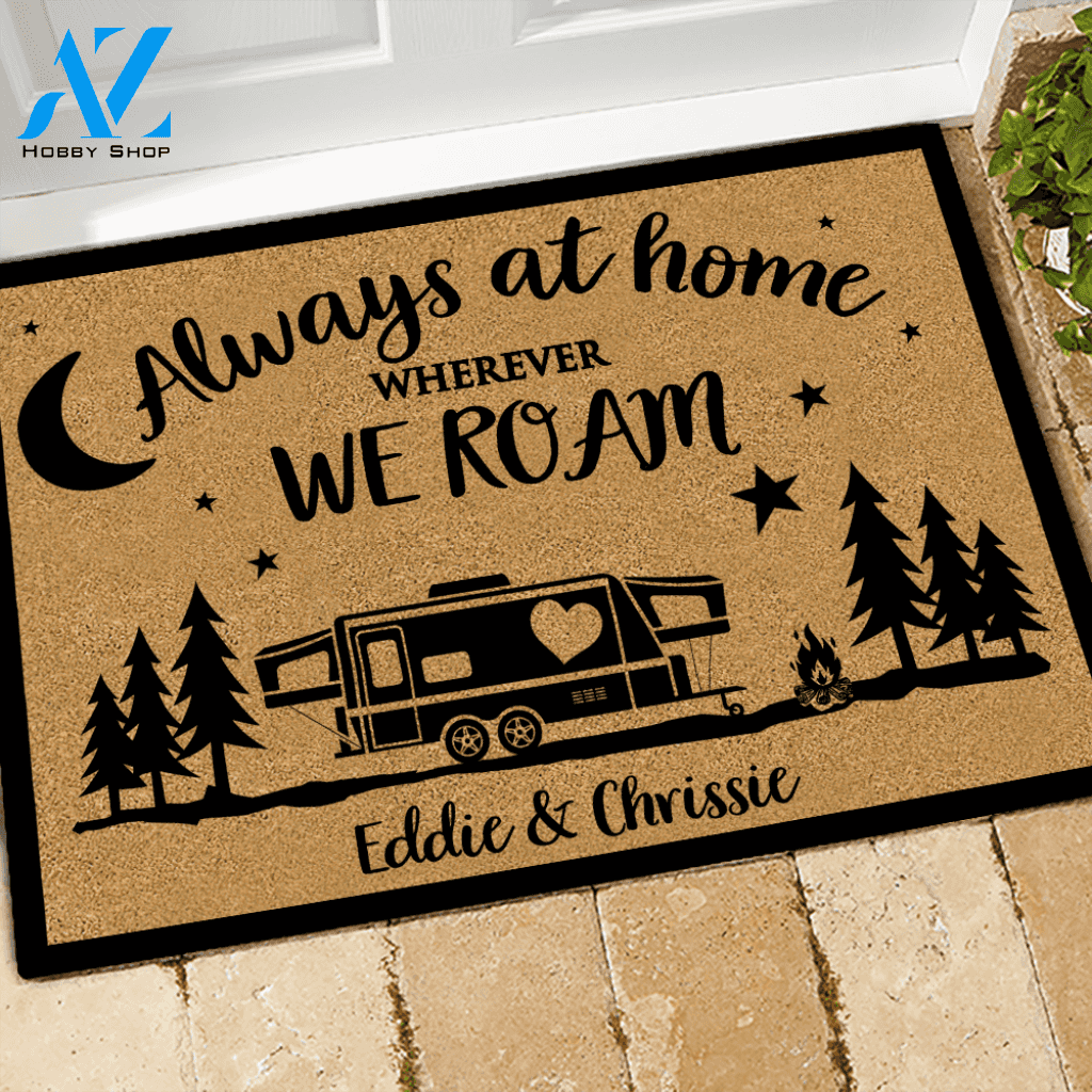 Camping Doormat Customized Name and RV Always At Home Wherever We Roam | WELCOME MAT | HOUSE WARMING GIFT