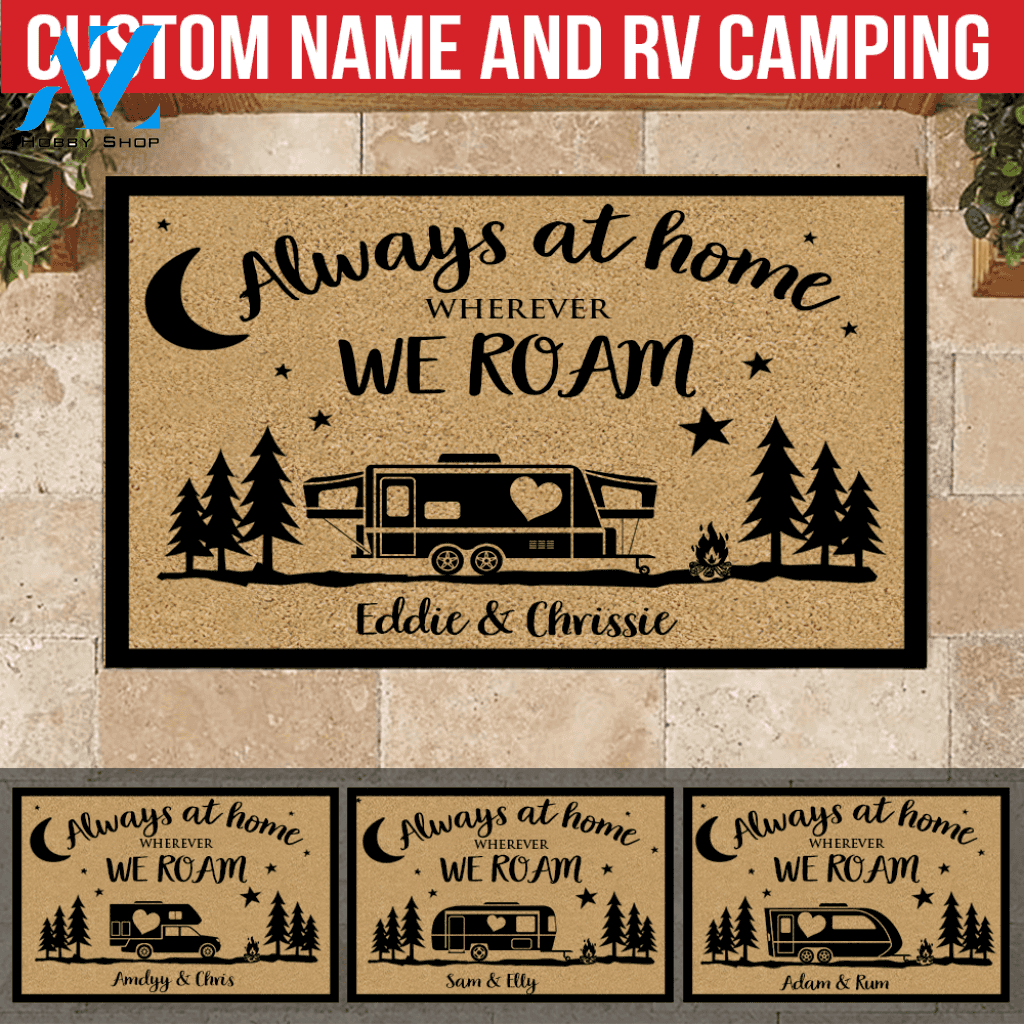 Camping Doormat Customized Name and RV Always At Home Wherever We Roam | WELCOME MAT | HOUSE WARMING GIFT