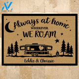 Camping Doormat Customized Name and RV Always At Home Wherever We Roam | WELCOME MAT | HOUSE WARMING GIFT