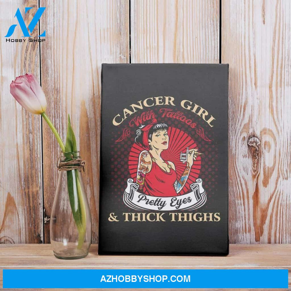Cancer Girl With Tattoos Pretty Eyes Thick Thighs Zodiac Birthday Gift Matte Canvas