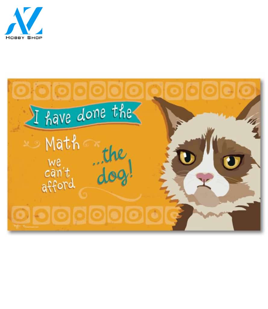 Can't Afford the Dog Himalayan Cat Doormat - 18" x 30"