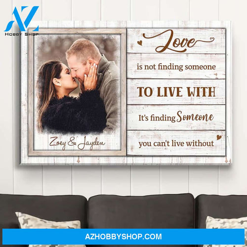 Can‘t Live Without - Personalized Custom Photo Canvas